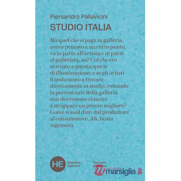 Studio Italia. un collezionista negli atelier della pittura italiana contemporanea