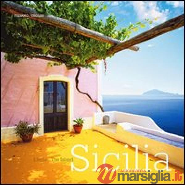 Sicilia. L'isola. Ediz. italiana e inglese