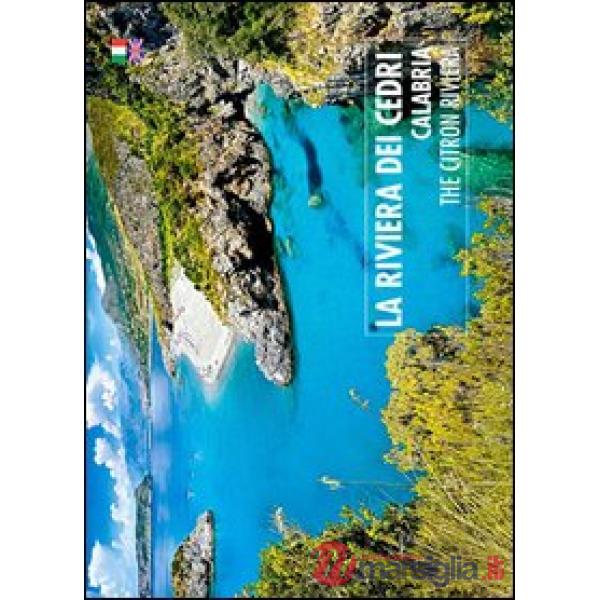La riviera del cedri. Calabria. Ediz. italiana e inglese