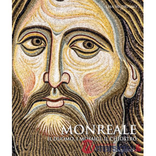 Monreale. Il Duomo, i mosaici, il chiostro