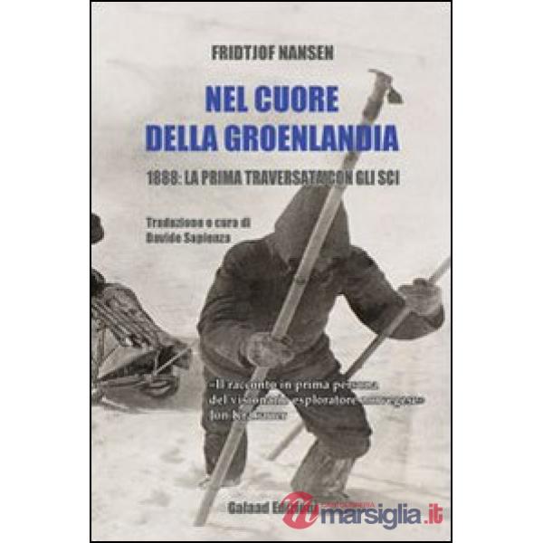 Nel cuore della Groelandia 1888: la prima traversata con gli sci