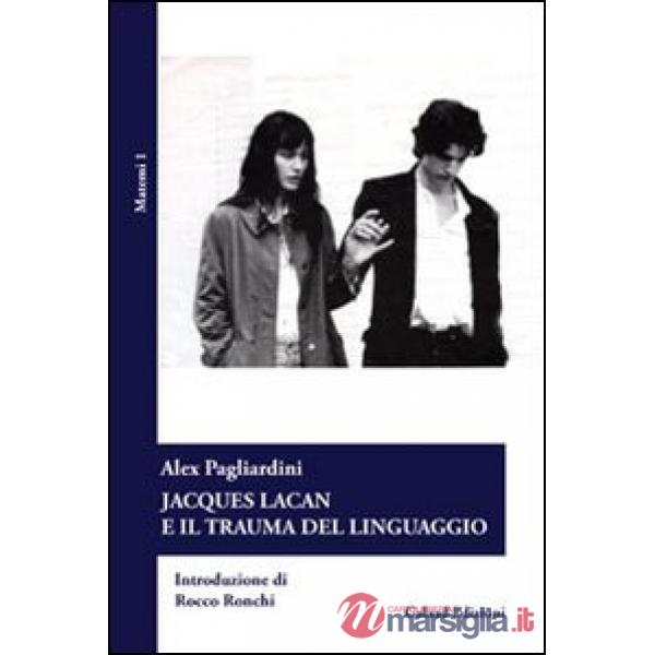 Jascques Lacan e il trauma del linguaggio