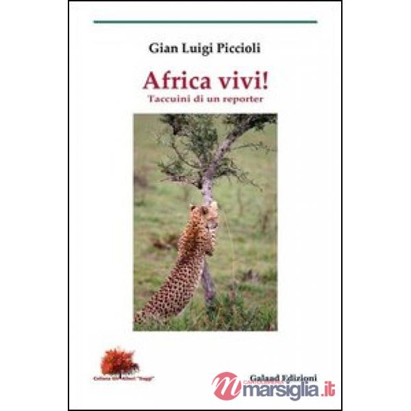 Africa vivi! Taccuini di un reporter
