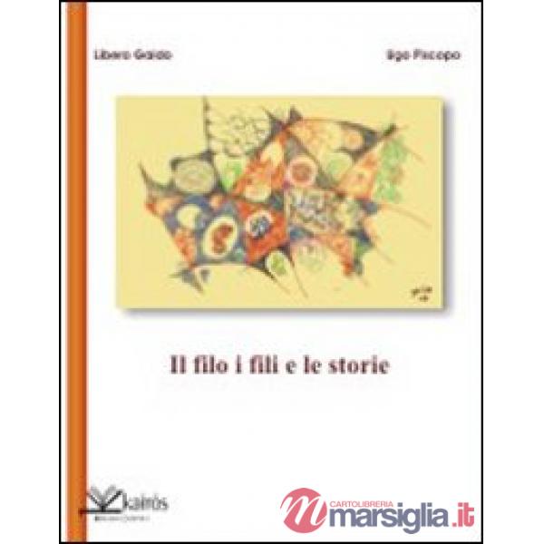 Filo i fili e le storie (Il)