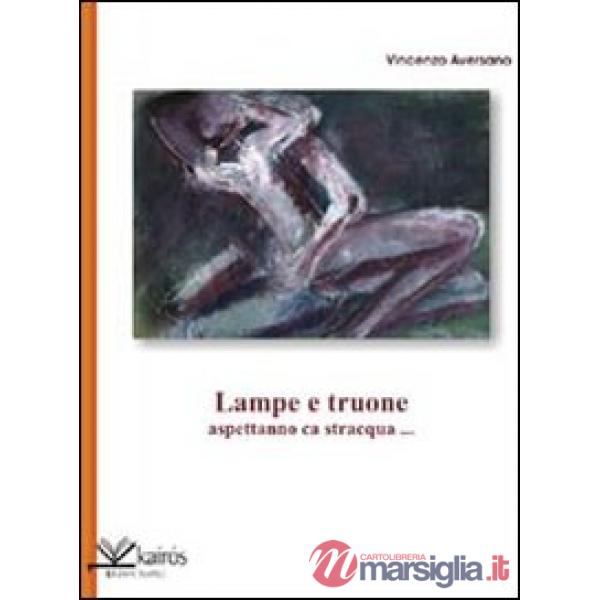 Lampe e truone aspettano ca stracqua...