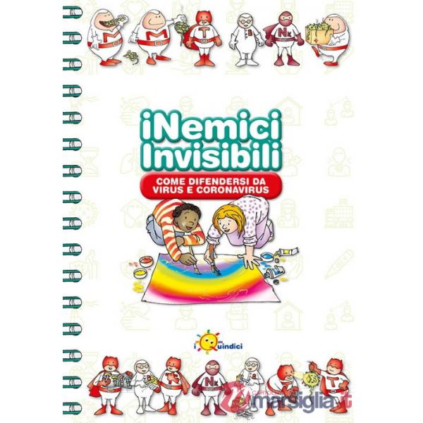 Nemici invisibili. Come difendersi da virus e Coronavirus. Ediz. a colori (I)