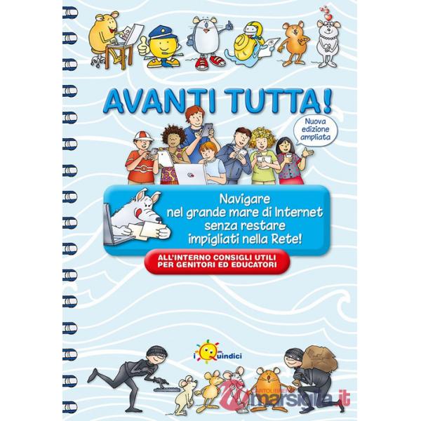 Avanti tutta! Navigare nel grande mare di Internet senza restare impigliati nella Rete!