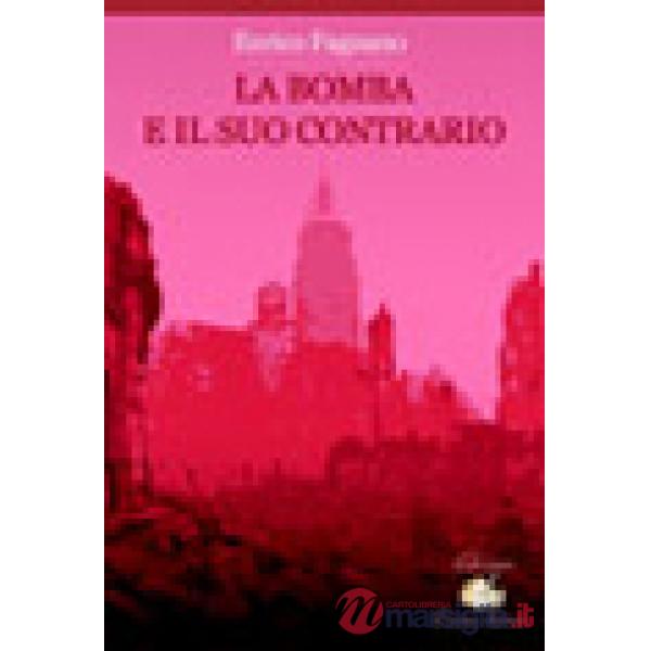Bomba e il suo contrario (La)