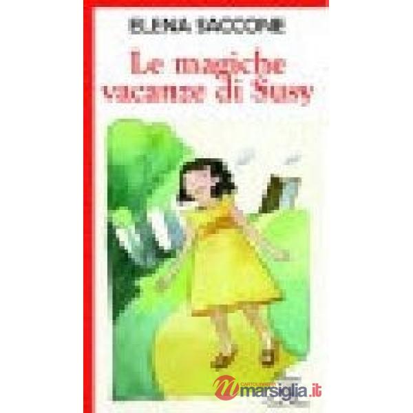 Magiche vacanze di Susy. Ediz. illustrata (Le)