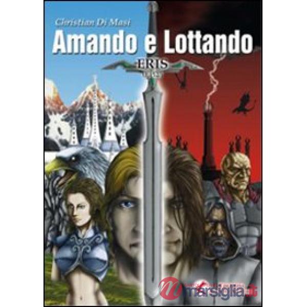 Eris. Amando e lottando