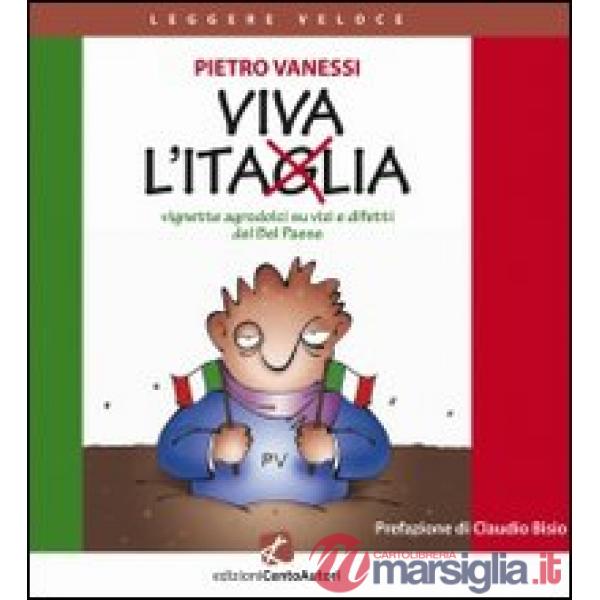 Viva l'Itaglia. Vignette agrodolci su vizi e difetti del bel paese