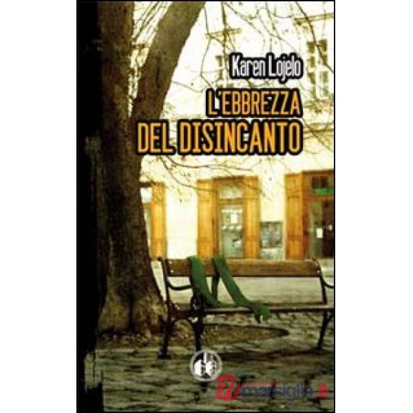 Ebbrezza del disincanto (L')