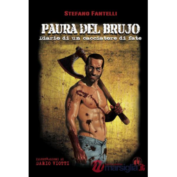 Paura del brujo. Diario di un cacciatore di fate