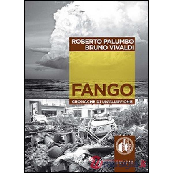 Fango. Cronache di un'alluvione. Con DVD