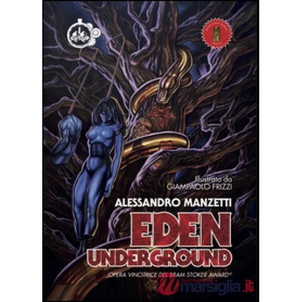 Eden underground. Ediz. italiana