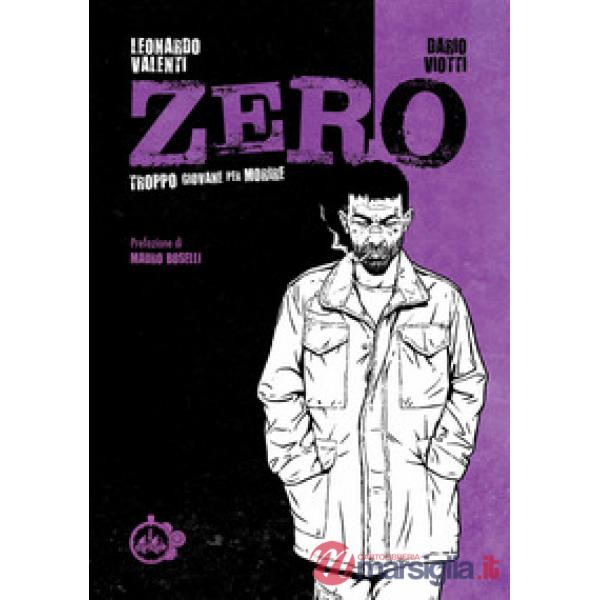 Zero. Troppo giovane per morire