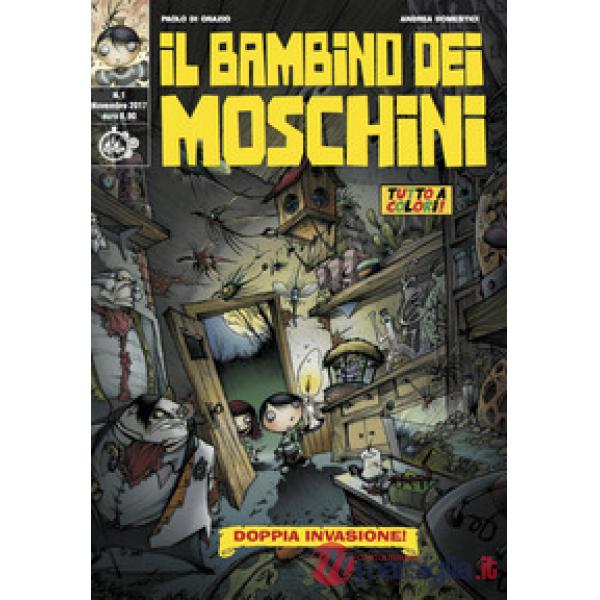 Bambino dei moschini (Il). Vol. 1: Doppia invasione