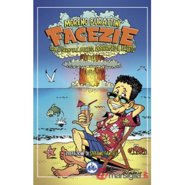 Facezie. Tra il serio e il faceto, preferisco il faceto