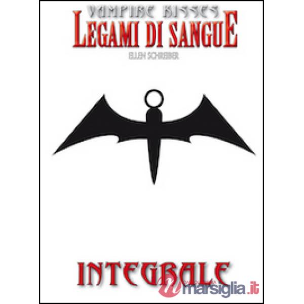 Legami di sangue. Vampire kisses