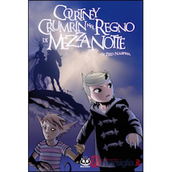 Courtney Crumrin nel regno di mezzanotte. Ediz. illustrata