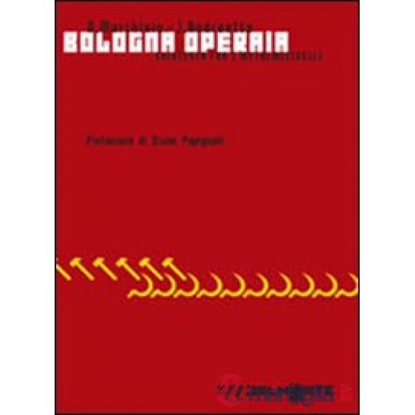 Bologna operaia. Inchiesta fra i metalmeccanici