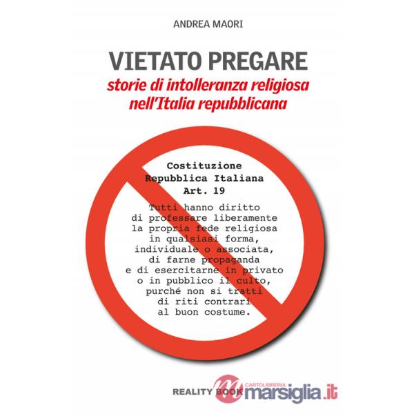 Vietato pregare. Storie di intolleranza religiosa nell'Italia repubblicana