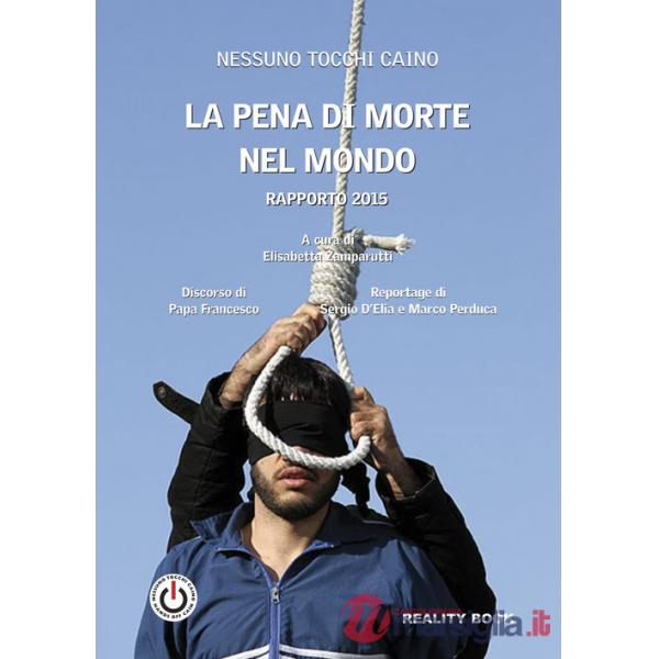 Pena di morte nel mondo. Rapporto 2015 (La)