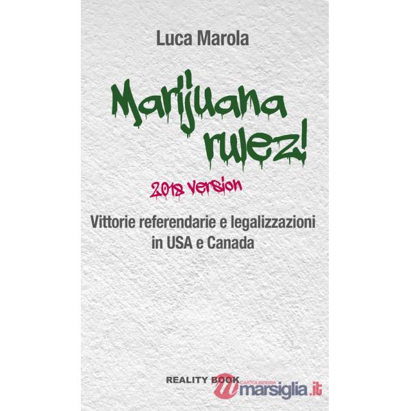 Marijuana rulez! 2018 version. Vittorie referendarie e legalizzazioni in USA e Canada