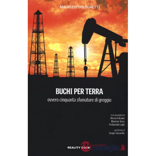 Buchi per terra ovvero cinquanta sfumature di greggio