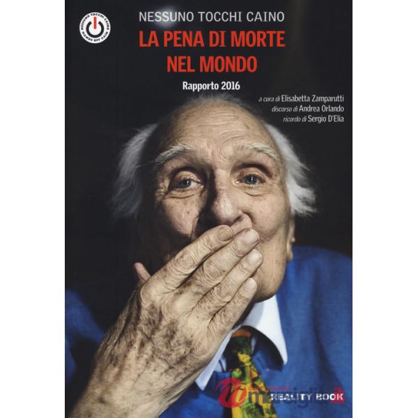 Pena di morte nel mondo. Rapporto 2016 (La)