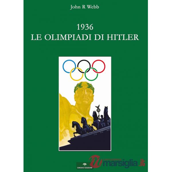 1936. Le Olimpiadi di Hitler. I fatti