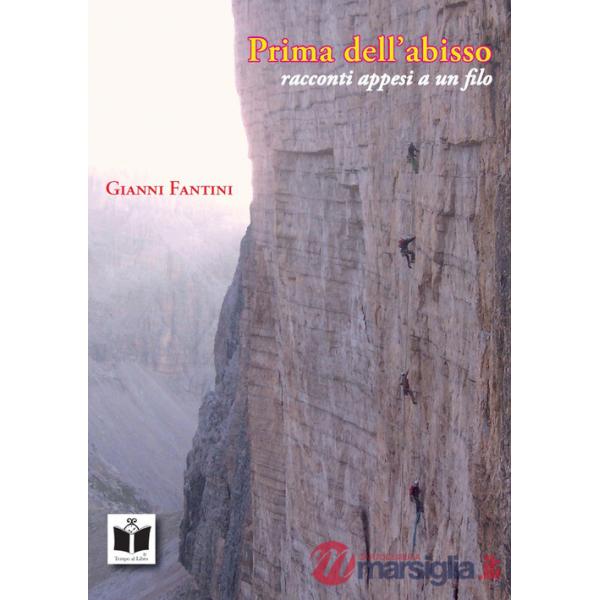 Prima dell'abisso. Racconti appesi a un filo