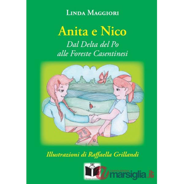 Anita e Nico. Dal Delta del Po alle foreste casentinesi