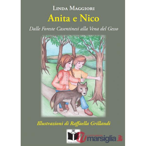 Anita e Nico. Dalle Foreste Casentinesi alla Vena del Gesso