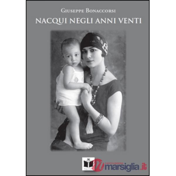 Nacqui negli anni Venti