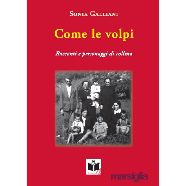 Come le volpi. Racconti e personaggi di collina