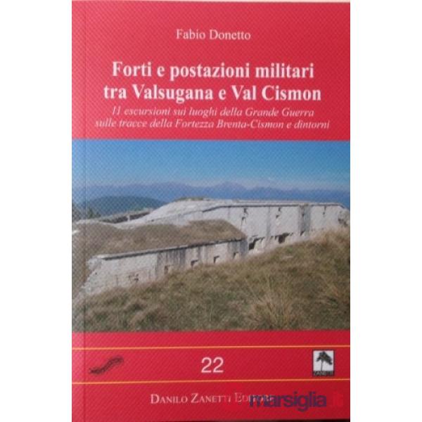 FORTI E POSTAZIONI MILITARI TRA VAL SUGA