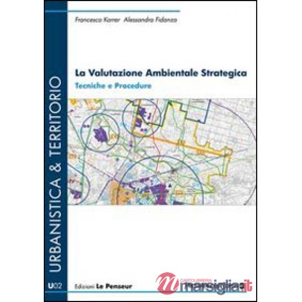 La valutazione ambientale strategica. Tecniche e procedure