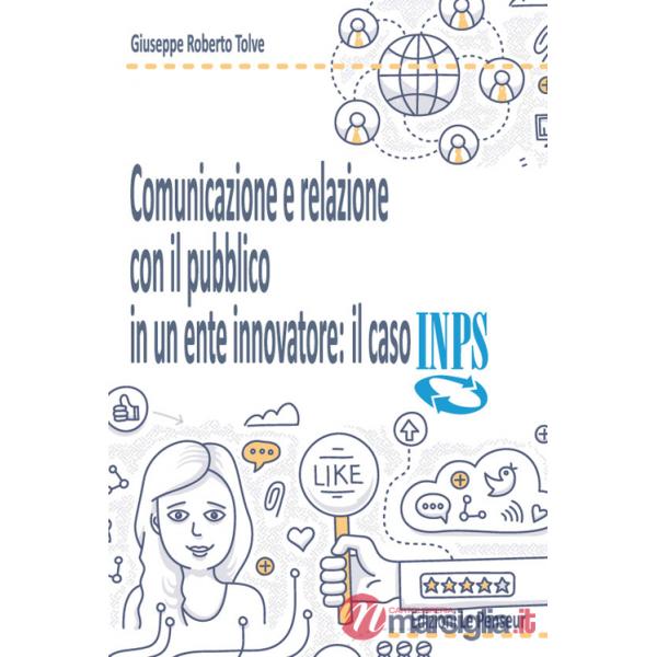 Comunicazione e relazione con il pubblico in un ente. Il caso INPS