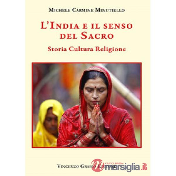 India e il senso del sacro. Storia cultura religione (L')