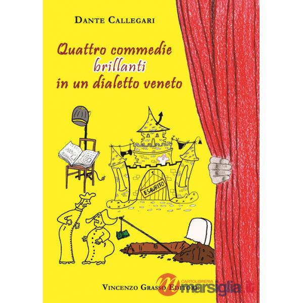 Quattro commedie brillanti in un dialetto Veneto