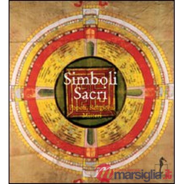 Simboli sacri. Popoli, religioni, misteri