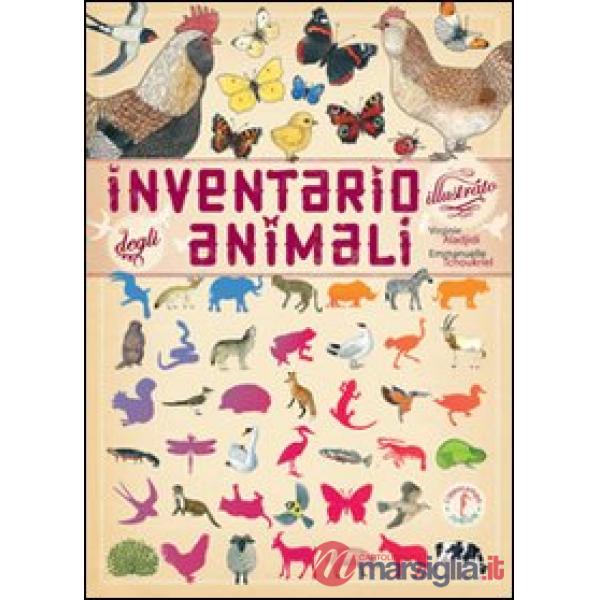 Inventario illustrato degli animali. Ediz. illustrata