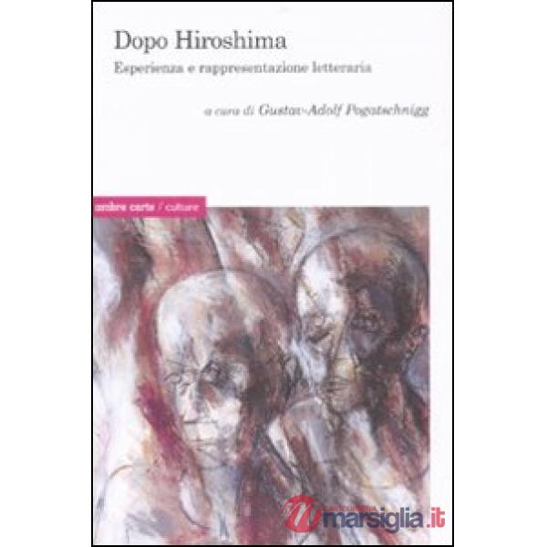 Dopo Hiroshima. Esperienza e rappresentazione letteraria