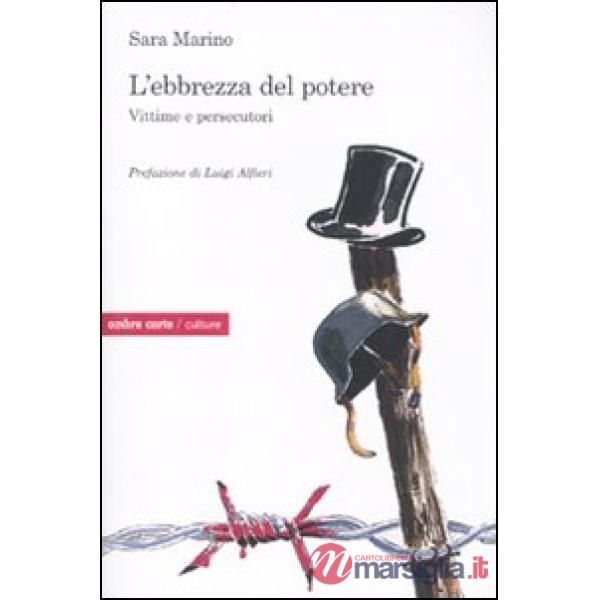 Ebbrezza del potere. Vittime e persecutori (L')