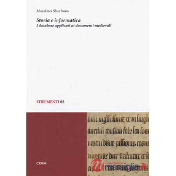 Storia e informatica. I database applicati ai documenti medievali