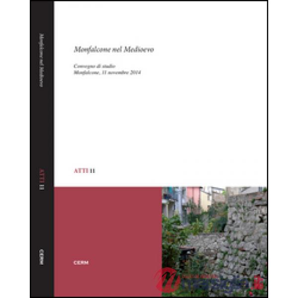 Monfalcone nel Medioevo. Convegno di studio (Monfalcone, 11 novembre 2014)