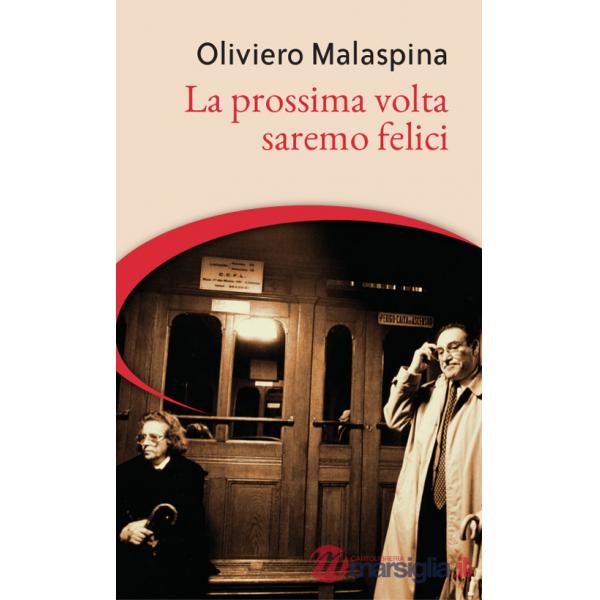 Prossima volta saremo felici (La)