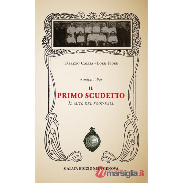 Primo scudetto. Il mito del foot-ball (Il)