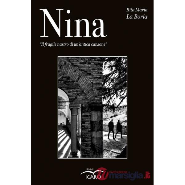 Nina. Il fragile nastro di un'antica canzone